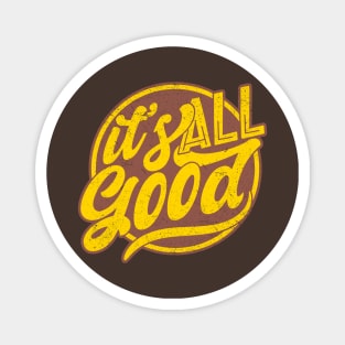 It's All Good - Retro Magnet